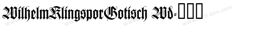 WilhelmKlingsporGotisch Wd字体转换